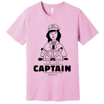 I'm The Captain Here Premium T-Shirt
