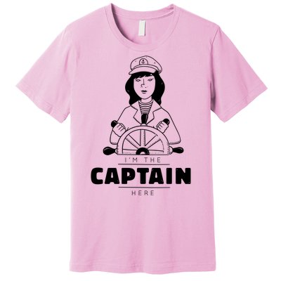 I'm The Captain Here Premium T-Shirt