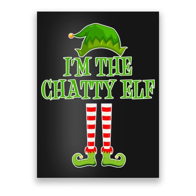 I'm The Chatty Elf Matching Family Christmas Poster