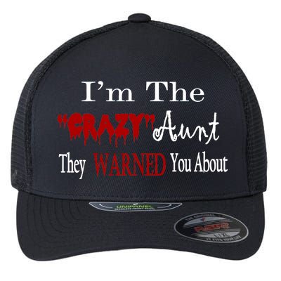 I'm The Crazy Aunt They Warned You About Flexfit Unipanel Trucker Cap