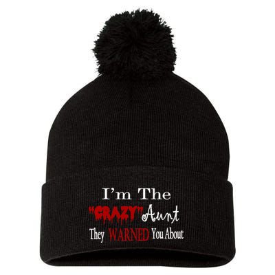 I'm The Crazy Aunt They Warned You About Pom Pom 12in Knit Beanie