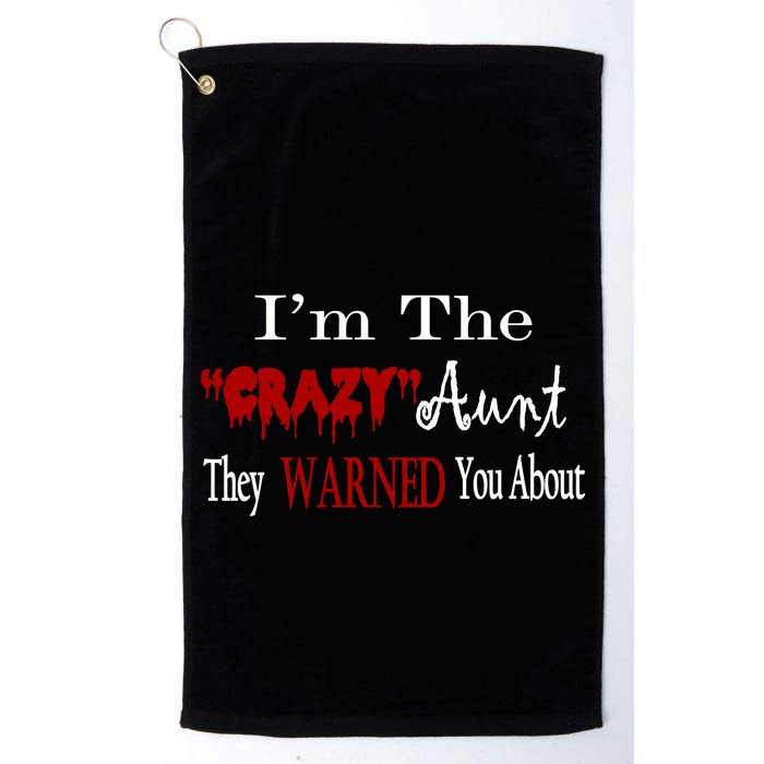 I'm The Crazy Aunt They Warned You About Golf Towel