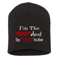 I'm The Crazy Aunt They Warned You About Short Acrylic Beanie