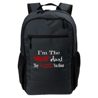 I'm The Crazy Aunt They Warned You About Daily Commute Backpack