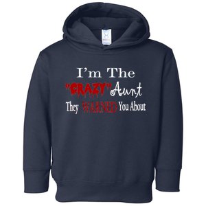 I'm The Crazy Aunt They Warned You About Toddler Hoodie