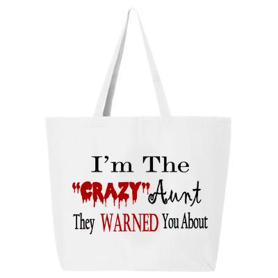 I'm The Crazy Aunt They Warned You About 25L Jumbo Tote