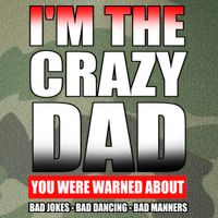 I'm The Crazy Dad You Were Warned About Bad Jokes Legacy Tie Dye Trucker Hat