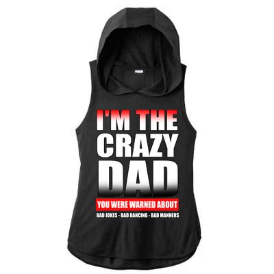 I'm The Crazy Dad You Were Warned About Bad Jokes Ladies PosiCharge Tri-Blend Wicking Draft Hoodie Tank