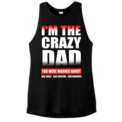 I'm The Crazy Dad You Were Warned About Bad Jokes Ladies PosiCharge Tri-Blend Wicking Tank