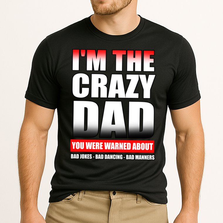 I'm The Crazy Dad You Were Warned About Bad Jokes Performance Shirt