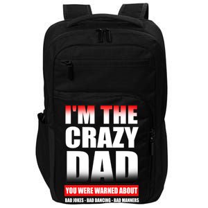 I'm The Crazy Dad You Were Warned About Bad Jokes Impact Tech Backpack