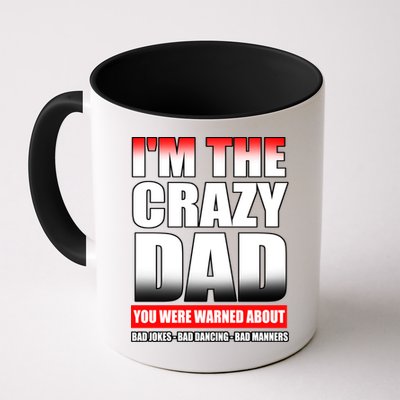I'm The Crazy Dad You Were Warned About Bad Jokes Mug