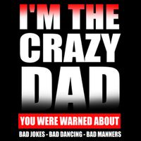 I'm The Crazy Dad You Were Warned About Bad Jokes Drawstring Bag