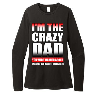 I'm The Crazy Dad You Were Warned About Bad Jokes Womens CVC Long Sleeve Shirt