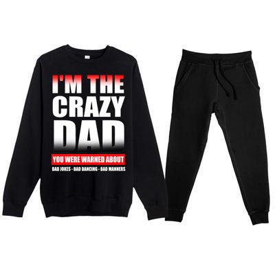 I'm The Crazy Dad You Were Warned About Bad Jokes Premium Crewneck Sweatsuit Set