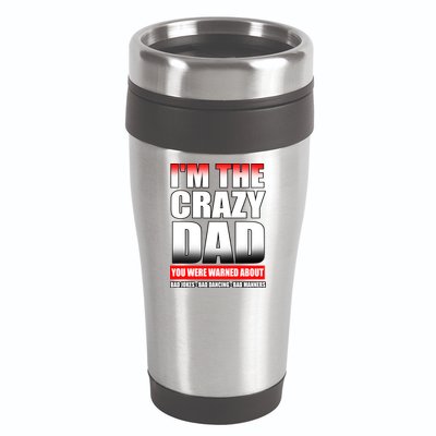 I'm The Crazy Dad You Were Warned About Bad Jokes 16oz Travel Tumbler