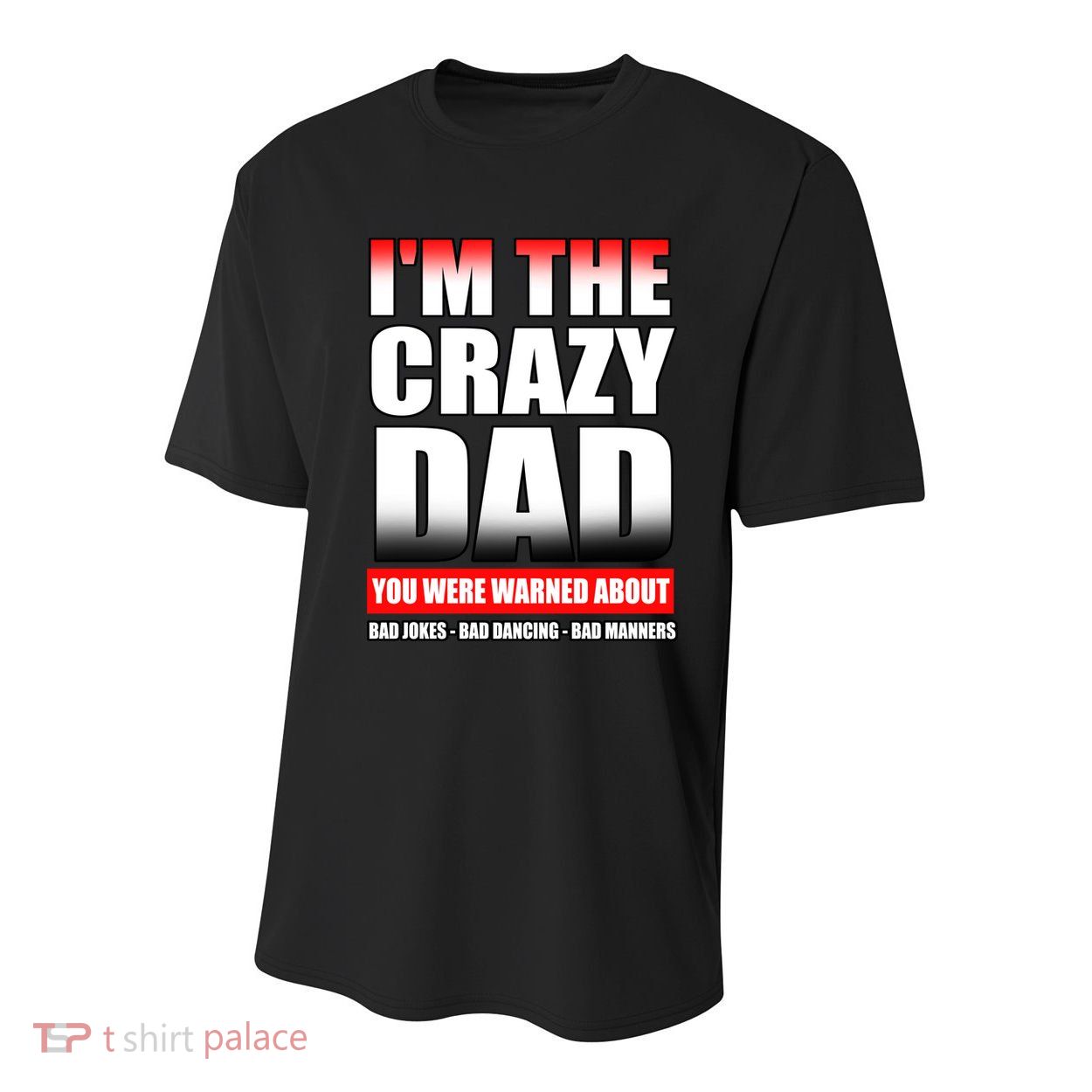 I'm The Crazy Dad You Were Warned About Bad Jokes Youth Performance Sprint T-Shirt