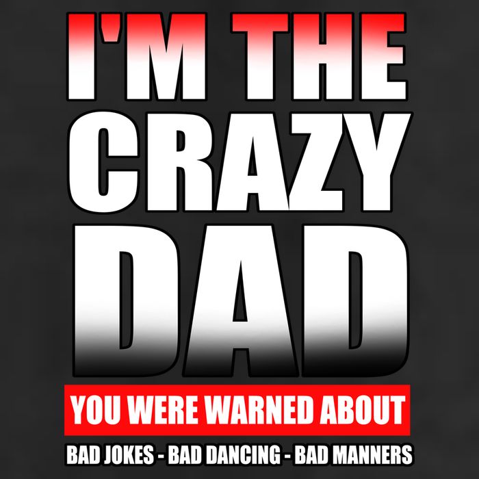 I'm The Crazy Dad You Were Warned About Bad Jokes Golf Towel