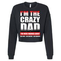 I'm The Crazy Dad You Were Warned About Bad Jokes Cropped Pullover Crew