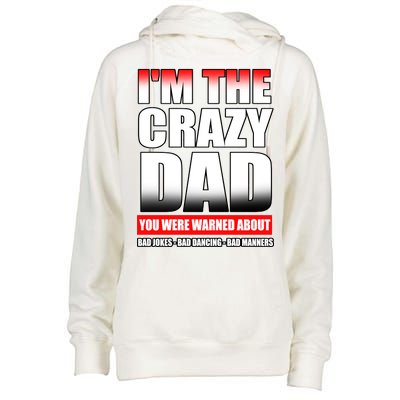 I'm The Crazy Dad You Were Warned About Bad Jokes Womens Funnel Neck Pullover Hood