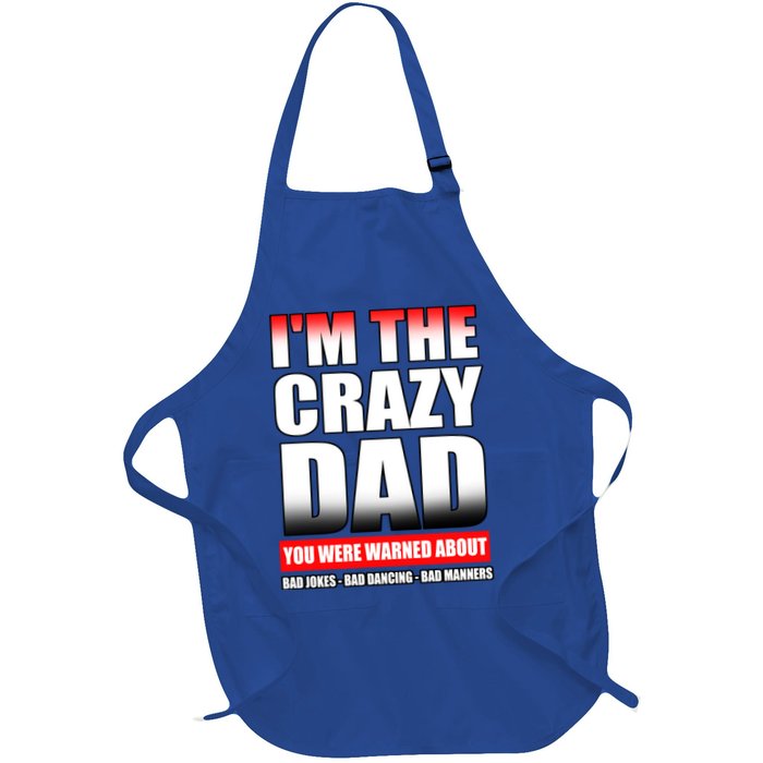 I'm The Crazy Dad You Were Warned About Bad Jokes Apron