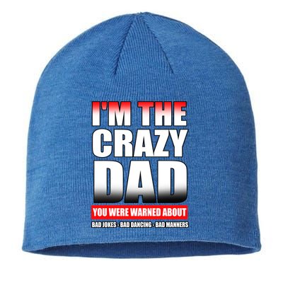 I'm The Crazy Dad You Were Warned About Bad Jokes Sustainable Beanie