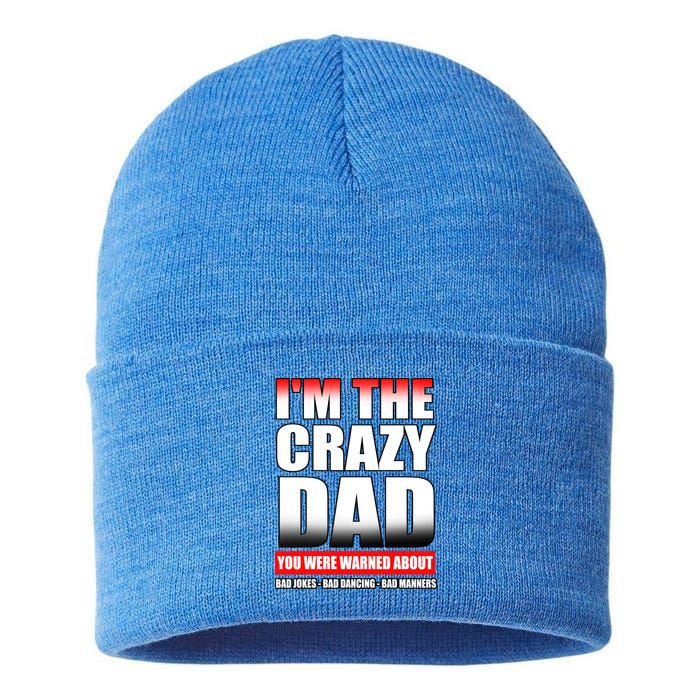 I'm The Crazy Dad You Were Warned About Bad Jokes Sustainable Knit Beanie