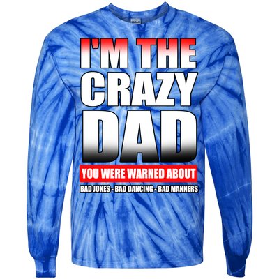 I'm The Crazy Dad You Were Warned About Bad Jokes Tie-Dye Long Sleeve Shirt