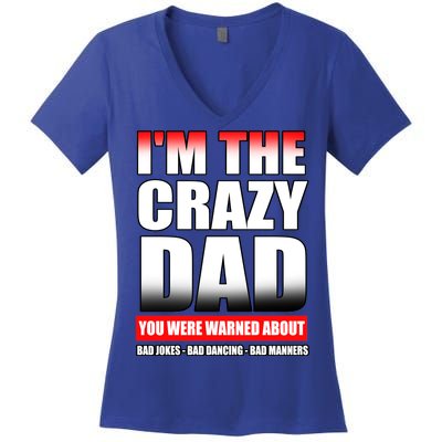 I'm The Crazy Dad You Were Warned About Bad Jokes Women's V-Neck T-Shirt