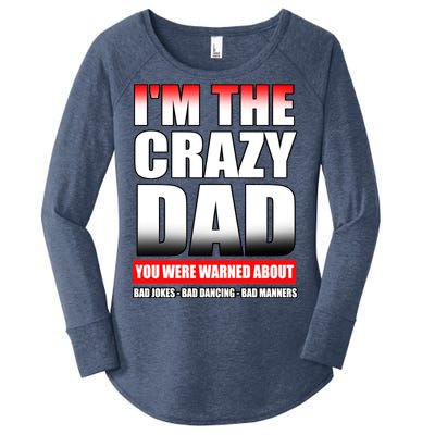 I'm The Crazy Dad You Were Warned About Bad Jokes Women's Perfect Tri Tunic Long Sleeve Shirt