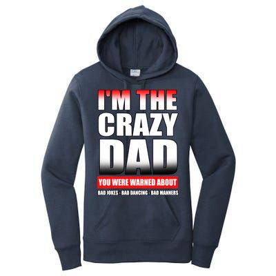 I'm The Crazy Dad You Were Warned About Bad Jokes Women's Pullover Hoodie