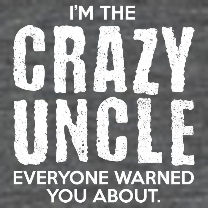 I'm The Crazy Uncle Everyone Warned You About Kids T-Shirt