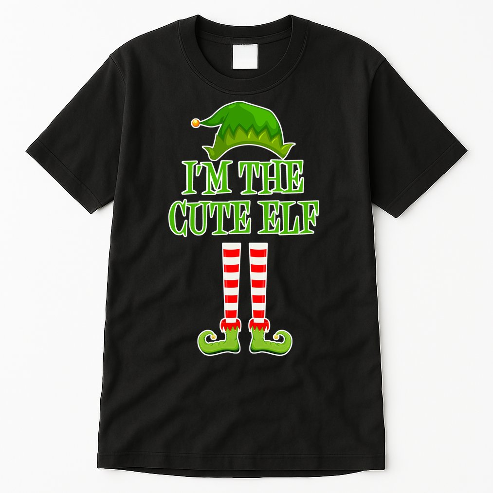 I'm The Cute Elf Matching Family Christmas Tall T-Shirt