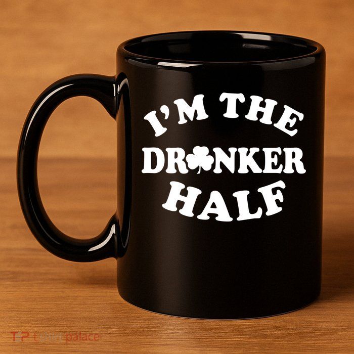 I'm The Drunker Half Irish Shamrock St. Patrick's Day 11oz C Handle Ceramic Mug