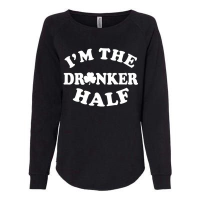 I'm The Drunker Half Irish Shamrock St. Patrick's Day Womens California Wash Sweatshirt