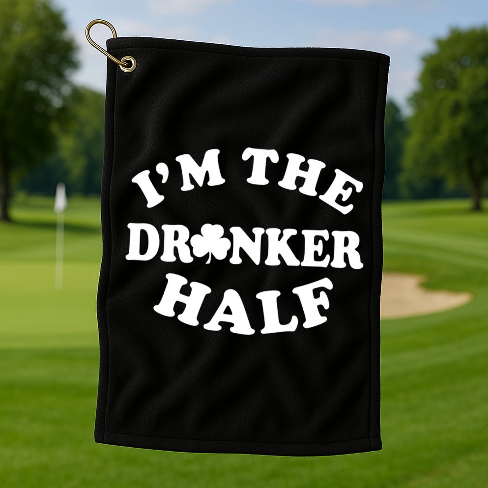 I'm The Drunker Half Irish Shamrock St. Patrick's Day Golf Towel