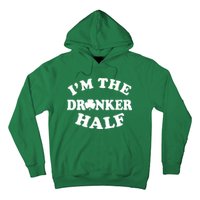 I'm The Drunker Half Irish Shamrock St. Patrick's Day Hoodie