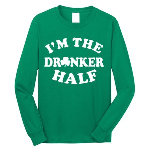 I'm The Drunker Half Irish Shamrock St. Patrick's Day Long Sleeve Shirt