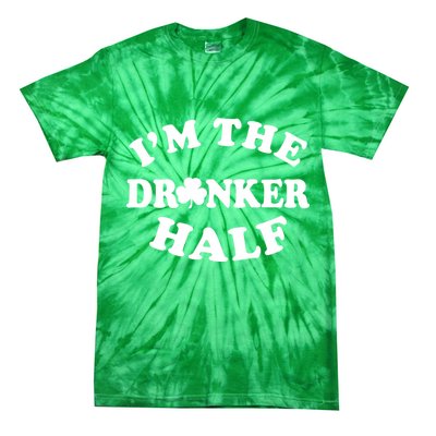 I'm The Drunker Half Irish Shamrock St. Patrick's Day Tie-Dye T-Shirt
