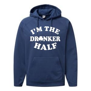 I'm The Drunker Half Irish Shamrock St. Patrick's Day Performance Fleece Hoodie