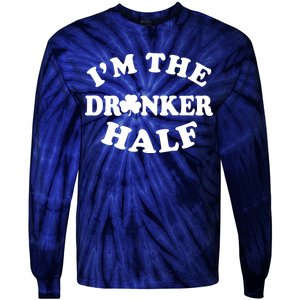 I'm The Drunker Half Irish Shamrock St. Patrick's Day Tie-Dye Long Sleeve Shirt