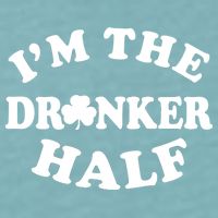 I'm The Drunker Half Irish Shamrock St. Patrick's Day Sueded Cloud Jersey T-Shirt