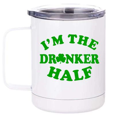 I'm The Drunker Half Irish Shamrock St. Patrick's Day 12 oz Stainless Steel Tumbler Cup