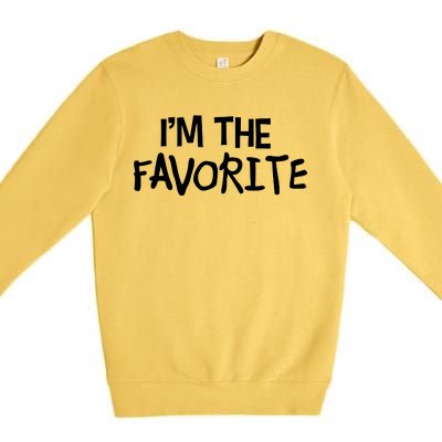 I'm The Favorite Premium Crewneck Sweatshirt