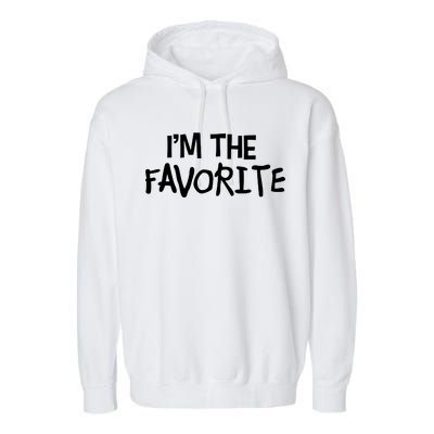 I'm The Favorite Garment-Dyed Fleece Hoodie