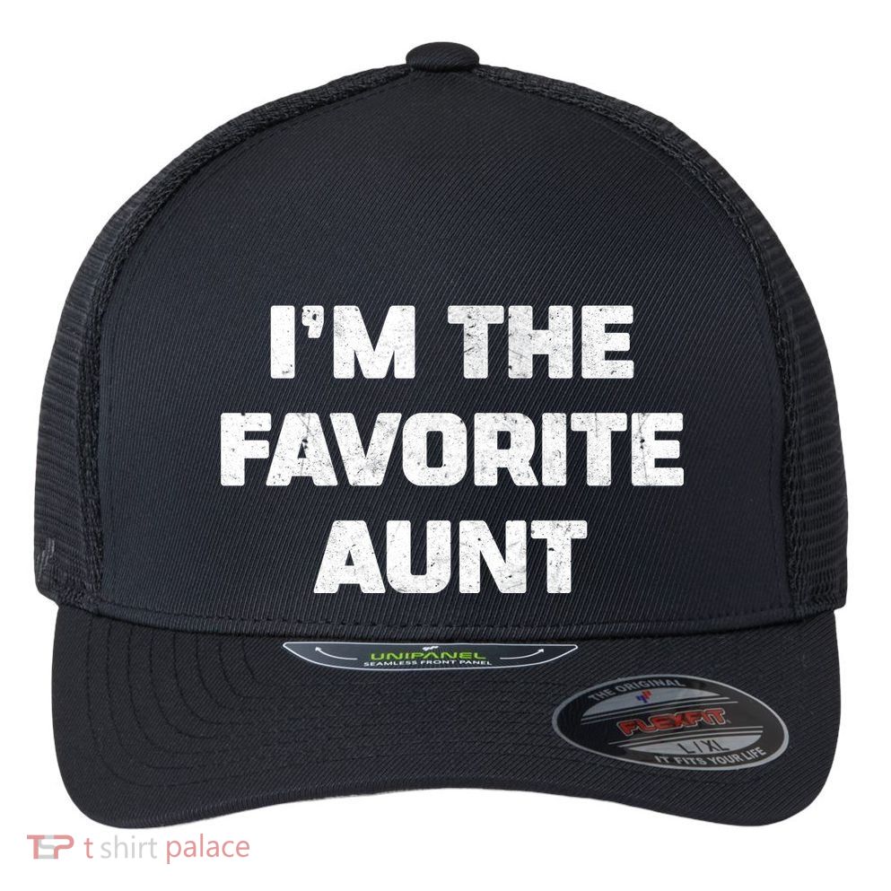 I'm the Favorite Aunt Flexfit Unipanel Trucker Cap