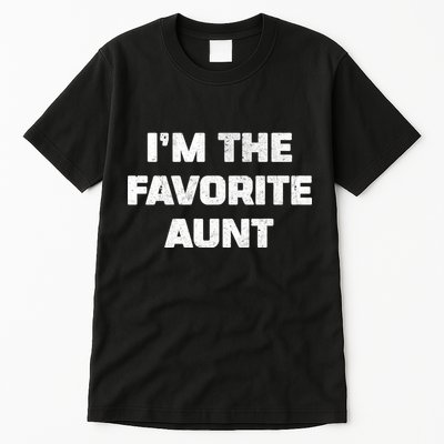 I'm the Favorite Aunt Tall T-Shirt
