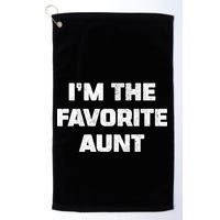 I'm the Favorite Aunt Golf Towel