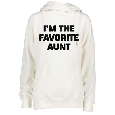 I'm the Favorite Aunt Womens Funnel Neck Pullover Hood