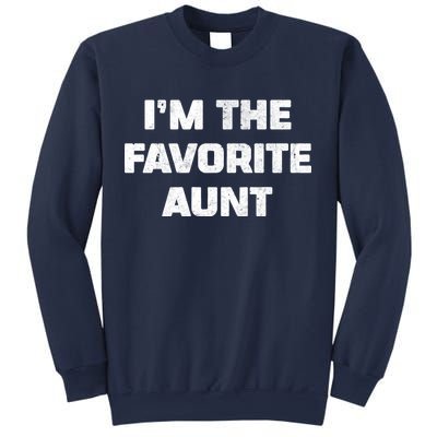 I'm the Favorite Aunt Sweatshirt